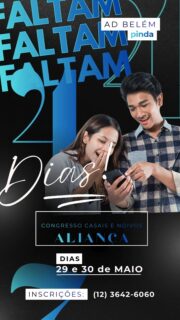 🚨 RETA FINAL: O Maior Congresso de Casais da nossa história! 💍
Paz do Senhor, amados!

Estamos a apenas 4 dias do nosso Congresso Aliança e a expectativa está lá no alto! ✨

Esta é uma oportunidade única para parar a correria do dia a dia e investir no seu maior patrimônio: o seu lar. Será o maior congresso de casais que já realizamos na AD Belém Pinda, com uma atmosfera preparada para cura, renovo e fortalecimento da unidade da família.

🎤 Presenças confirmadas:

Pr. Jurandir Lopes de Carvalho (AD Guaratinguetá)

Pr. Isaque Strobel (AD Cruzeiro)

⚠️ AVISO: As vagas estão se esgotando rapidamente! Não deixe para a última hora, pois não queremos que você fique de fora desse momento que vai marcar a nossa igreja.

👉 Garanta sua vaga agora mesmo:
1️⃣ Pelo App AD Belém Pinda (Aba Eventos);
2️⃣ Ou fale agora com a secretaria: (12) 3642-6060

Investimento: apenas R$ 20,00 por casal.

Seu lugar é aqui nos dias 29 e 30, às 19h!
