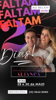 contagem regressiva! Faltam apenas 2 dias para o Congresso Aliança 💍

Paz do Senhor, família AD Belém Pinda!

O frio na barriga já começou! Falta apenas dois dias para vivermos um tempo extraordinário de comunhão, cura e fortalecimento da nossa fé no Congresso Aliança.

Muitas vezes, a nossa agenda está tão lotada que esquecemos de cuidar da base de tudo: o nosso lar. Se você ainda está em dúvida se deve participar, este é o sinal que você precisava. Não venha apenas para um evento, venha para um tempo de renovo profundo para sua vida e para quem você ama.

O que Deus tem preparado nestes dias será transformador!

⚠️ Atenção: Estamos com as últimas vagas disponíveis.
Não deixe para a última hora e corra o risco de perder este momento único de união da nossa igreja.

Como garantir sua vaga antes que encerre:
1️⃣ Pelo App AD Belém Pinda: Vá na aba de eventos e faça a inscrição.
2️⃣ Via Secretaria: Entre em contato agora pelo WhatsApp: (12) 3642-6060.

O que Deus ajuntou, cuidaremos com todo o zelo nestes dois dias. Esperamos você e sua família na sexta-feira, às 19h!